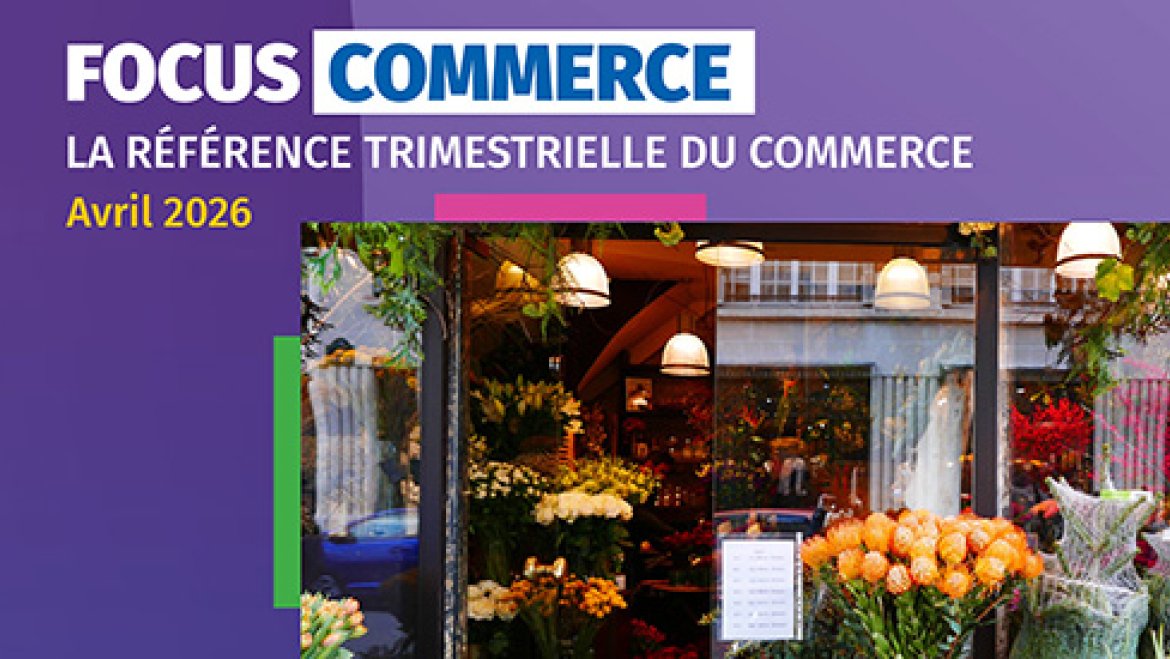 Focus commerce avril 2026