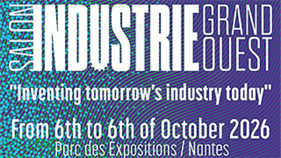 Salon Industrie Grand Ouest 2026 : candidatez aux Pépites industrielles et exposez votre savoir-faire !
