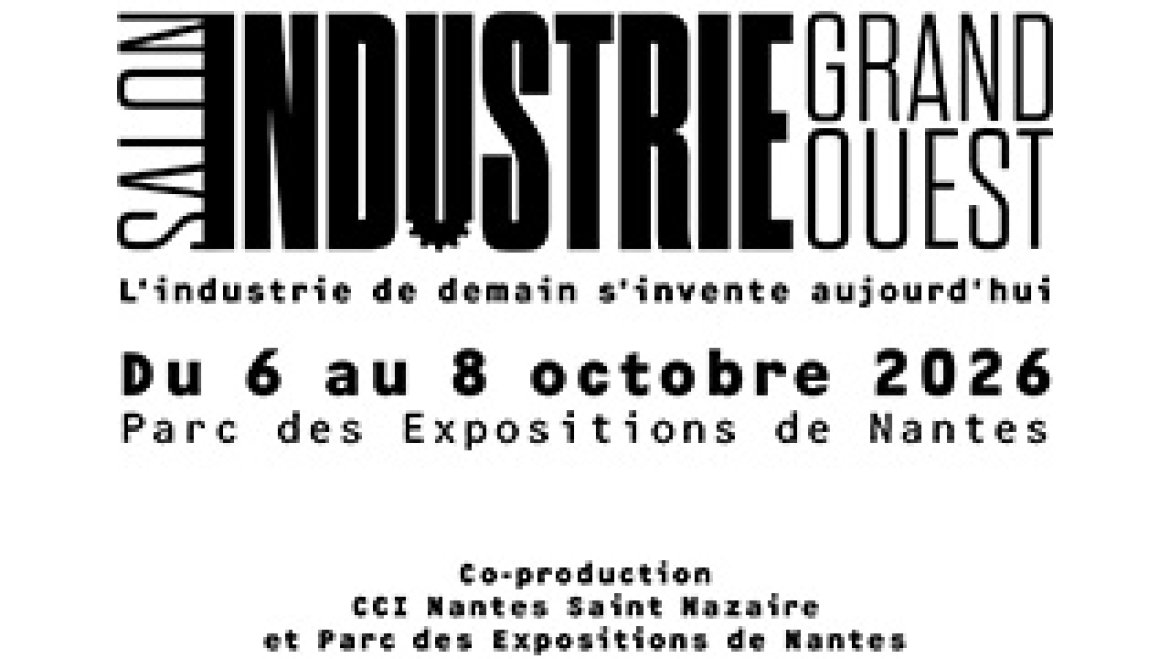 Salon Industrie Grand Ouest :  exposez votre savoir-faire et candidatez aux Pépites industrielles !