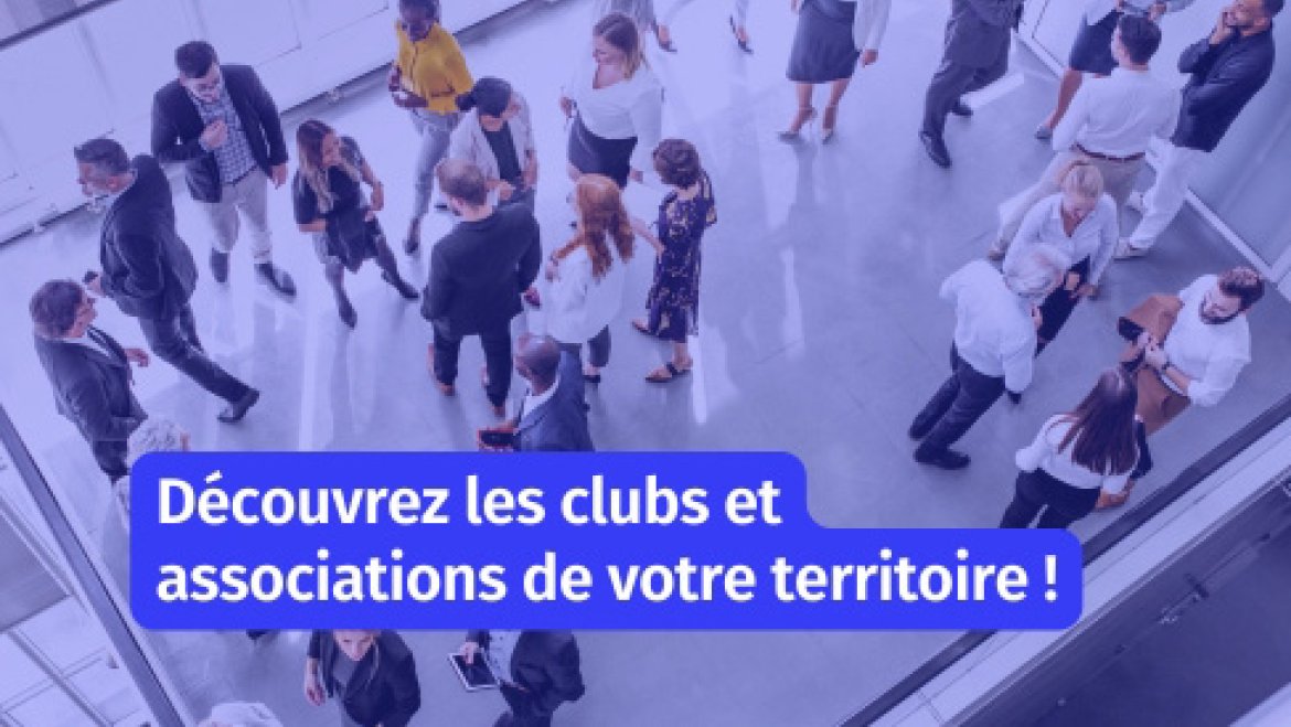 Découvrez les clubs et associations de votre territoire !