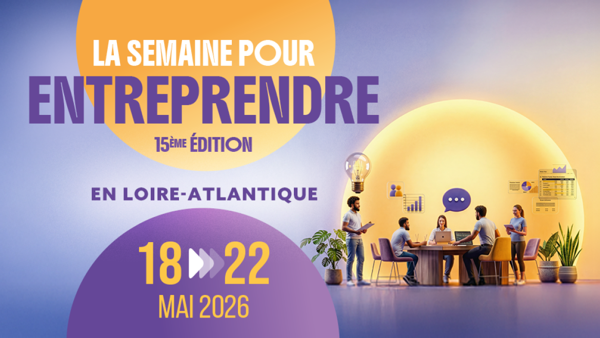 La semaine pour entreprendre en Loire-Atlantique