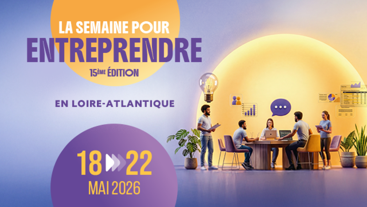 La semaine pour entreprendre en Loire-Atlantique