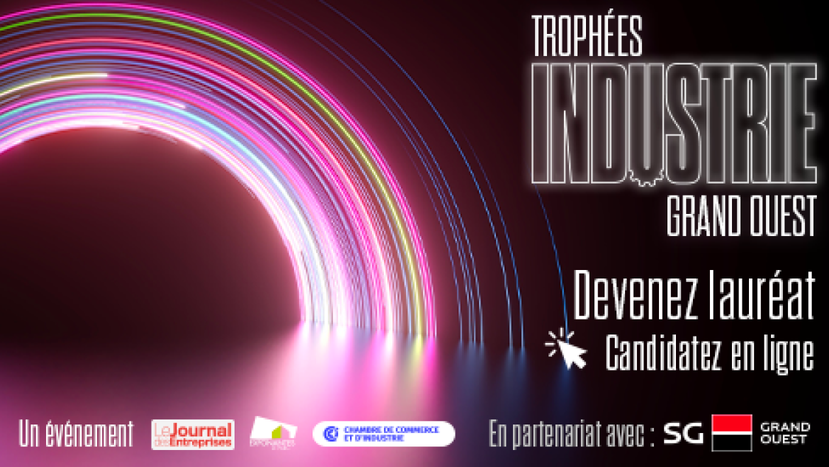 Candidatez aux Trophées Industrie Grand Ouest 2024