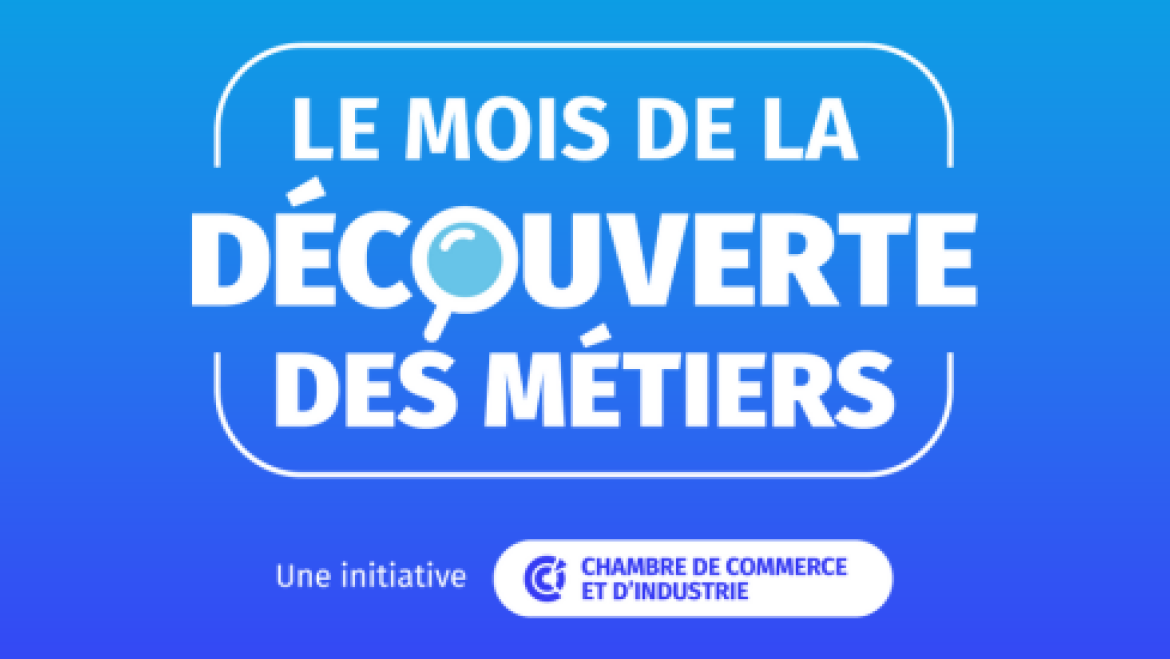 Le mois de la découverte des métiers