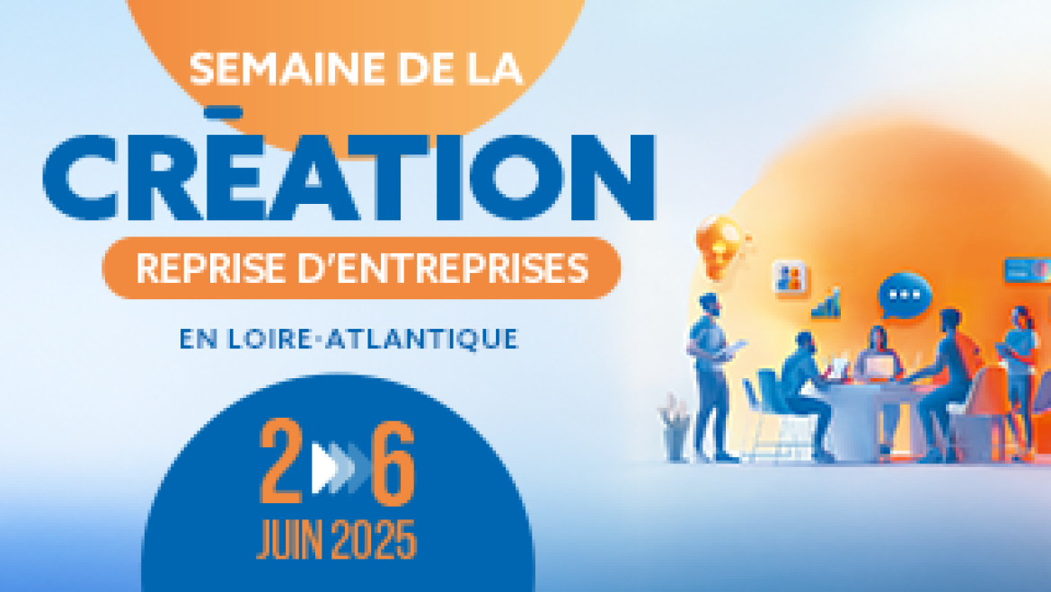 Semaine de la création-reprise d'entreprises en Loire-Atlantique