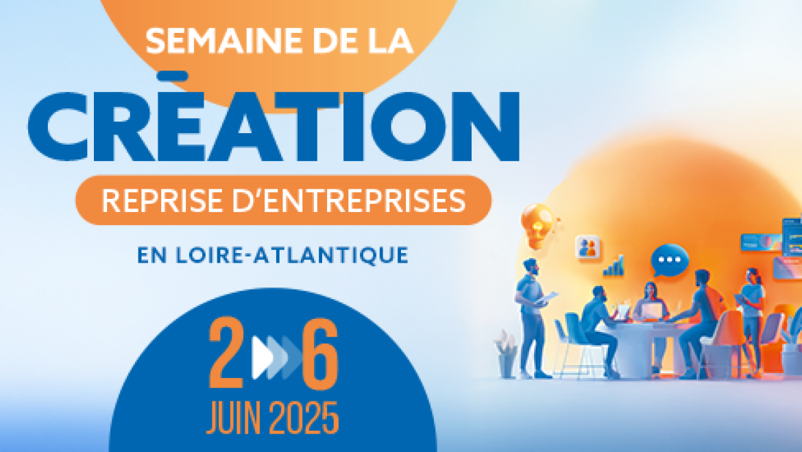 Semaine de la création-reprise d'entreprises en Loire-Atlantique
