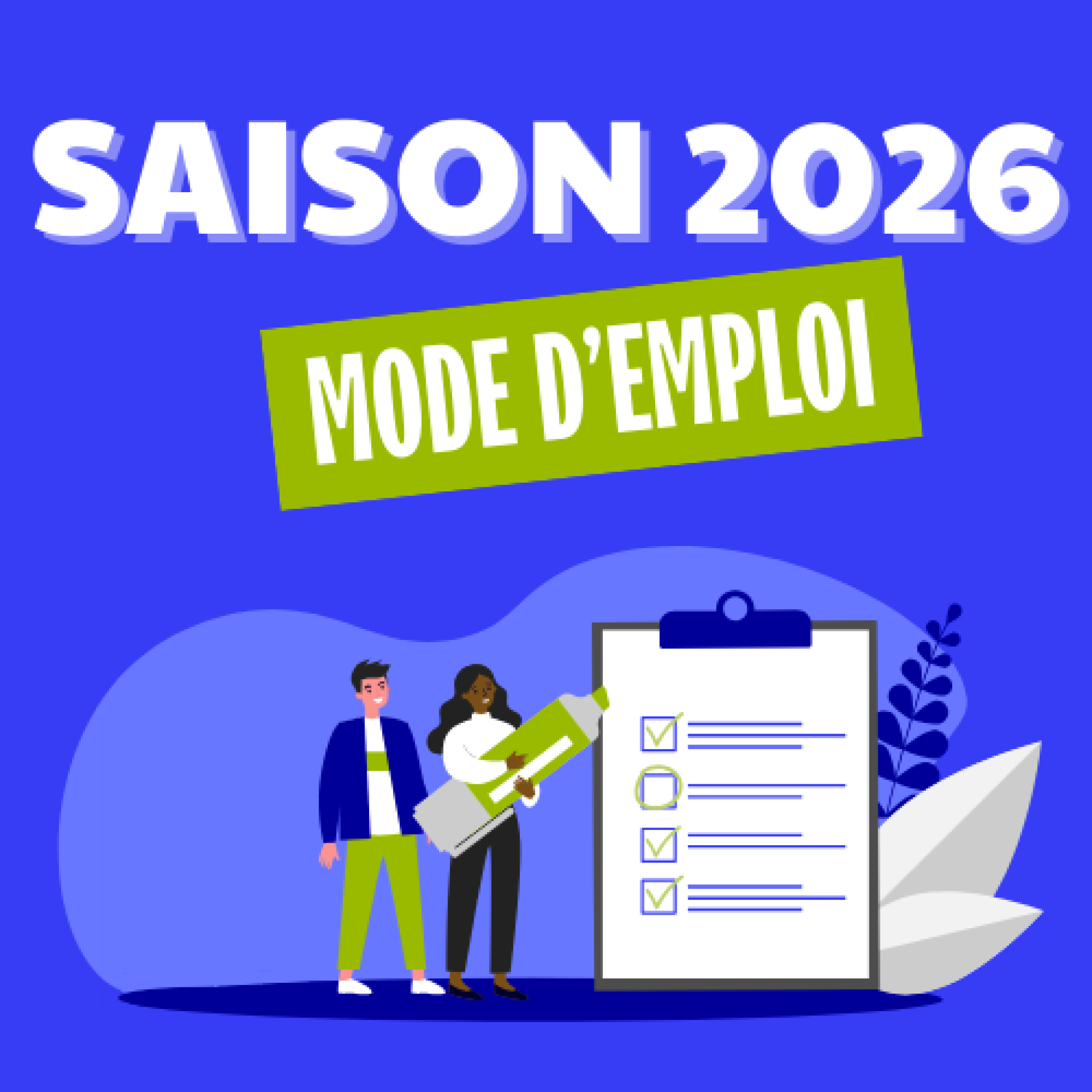 Saison 2026 : mode d'Emploi