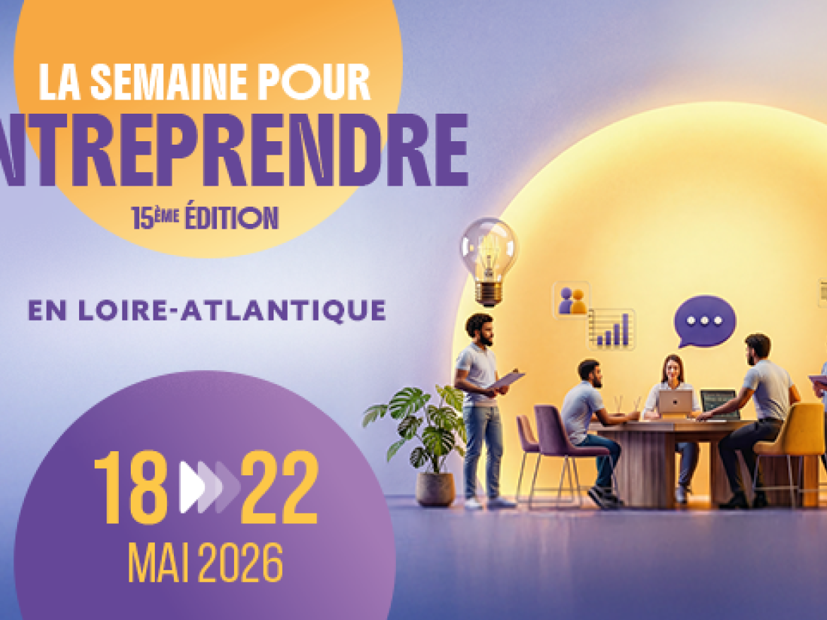 La semaine pour entreprendre en Loire-Atlantique