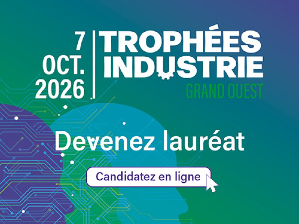Candidatez aux Trophées Industrie Grand Ouest