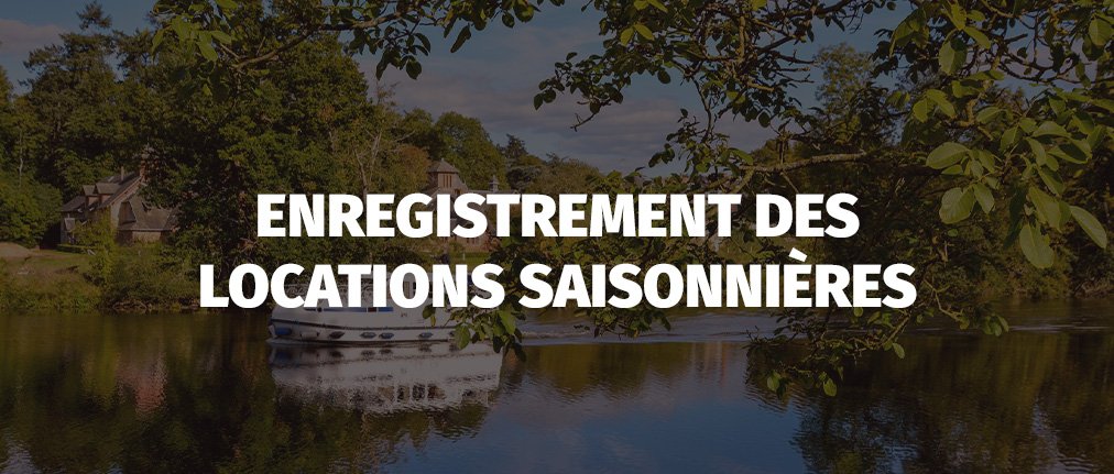 Enregistrement locations saisonnières