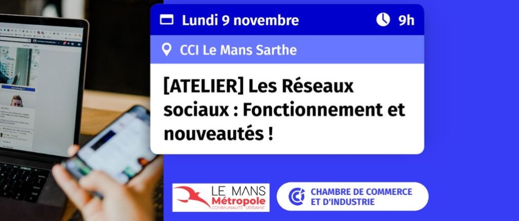 Atelier Les Réseaux sociaux : Fonctionnement et nouveautés !