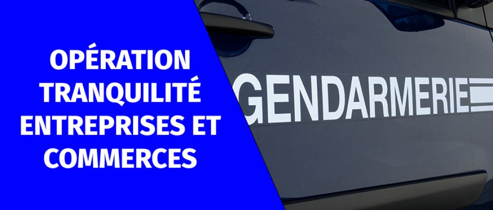 Opération Tranquilité Entreprises et commerces