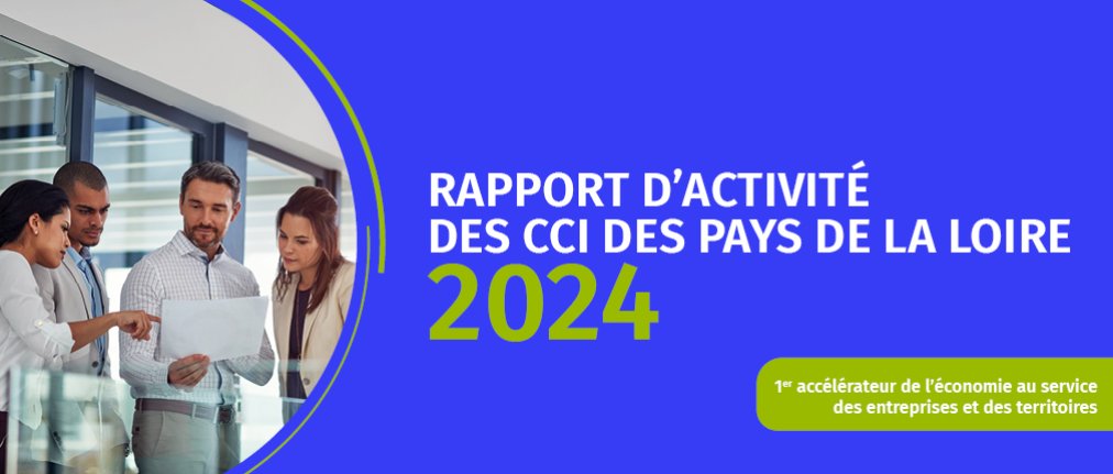 Rapport d'activité 2024 des CCI des Pays de la Loire
