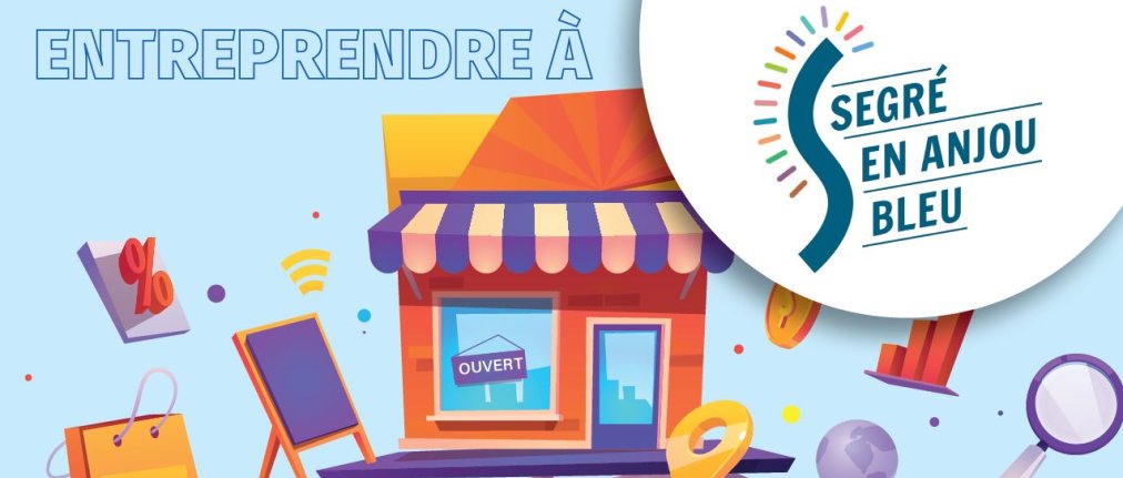 Entreprendre à Segré en Anjou Bleu